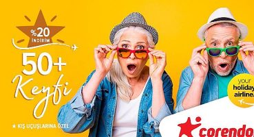 Corendon Airlines ile 50+ Keyfi