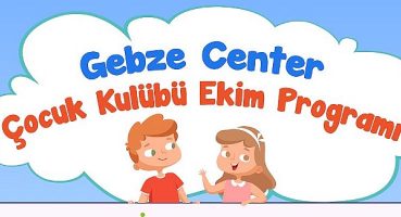 Gebze Center AVM’de Çocuklar ve Yetişkinler İçin Dolu Dolu Etkinlikler
