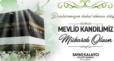 Karaman Belediye Başkanı Savaş Kalaycı Mevlit Kandilini Mesajı Yayınladı