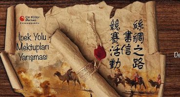 Türk ve Çinli Öğrenciler “İpek Yolu Mektupları Yarışmasıyla” Buluşuyor