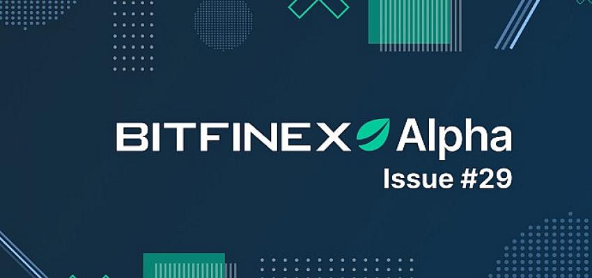 bitfinex-piyasalari-analiz-ettigi-haftalik-alpha-raporunun-29-sayisini-yayinladi.jpg