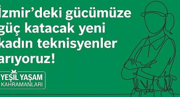 Bosch Termoteknik, İzmir’de yetkili servis kadrosunu güçlendirecek yeni kadın teknisyenler arıyor