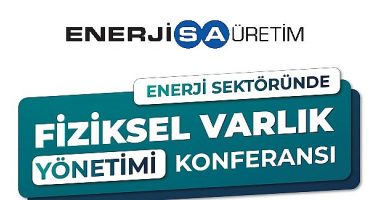 ‘Enerji Sektöründe Fiziksel Varlık Yönetimi Konferansı’   8-9 Aralık’ta Gerçekleşiyor