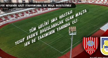 Nevşehir Belediyespor: Yenilenen Gazi Stadı’nda İlk Maç Heyecanı