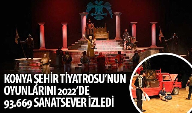 konya-sehir-tiyatrosunun-oyunlarini-2022de-93-669-sanatsever-izledi.jpg