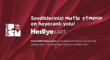 Zorlu PSM’den Sanatseverlere   Yılbaşı Hediyesi: Zorlu PSM Hediye Kart