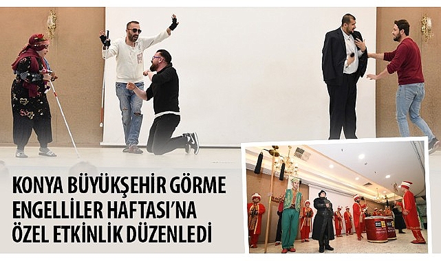 konya-buyuksehir-gorme-engelliler-haftasina-ozel-etkinlik-duzenledi.jpg