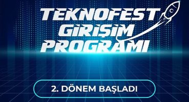 TEKNOFEST Girişim Programı 2. Dönem Girişimleri Belli Oldu