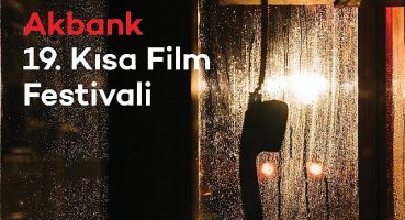 19. Akbank Kısa Film Festivali 'Yarışma Filmleri' Açıklandı