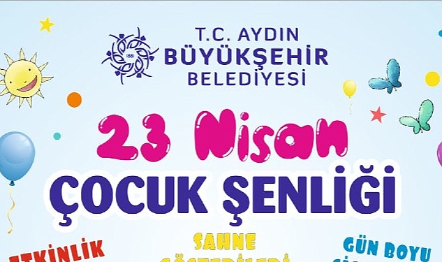 aydin-buyuksehir-belediyesi-23-nisan-ulusal-egemenlik-ve-cocuk-bayrami-nedeniyle-dopdolu-bir-program-hazirladi.jpg