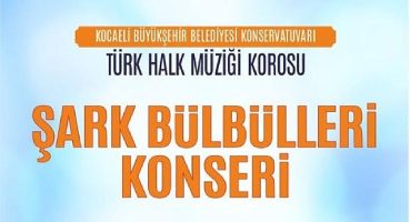 Kocaeli Büyükşehir THM Korosu'ndan “Şark Bülbülleri” Konseri