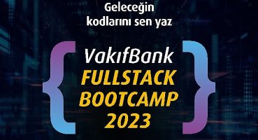 VakıfBank Fullstack Bootcamp 2023 başvuruları başlıyor