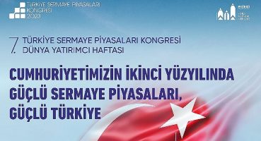 7. Türkiye Sermaye Piyasaları Kongresi ve 7. Dünya Yatırımcı Haftası'nı Çevrim İçi Takip Edecek Katılımcılara 2.000'e Yakın Hediye