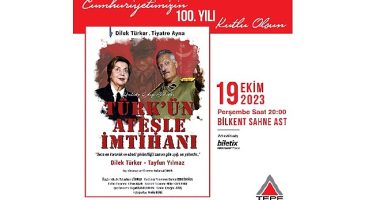 Cumhuriyetin 100. yılında, Türk'ün Ateşle İmtihanı Bilkent Sahne Ast'ta