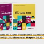 Küresel Çapta 57 Dijital Pazarlama Uzmanının Görüş Bildirdiği Uluslararası Rapor 2023 Yayınlandı!