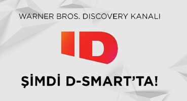 Warner Bros. Discovery kanalı ID şimdi D-Smart'ta!