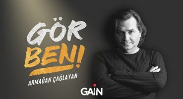 Armağan Çağlayan “Gör Beni"nin yeni bölümleriyle sadece GAİN'de