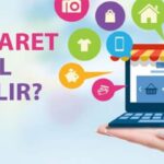 E-Ticaret Yazılımı Nedir, E-Ticaret Nasıl Yapılır?