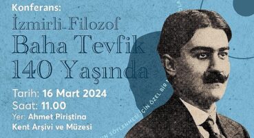 İzmirli filozof Baha Tevfik APİKAM'da anılacak