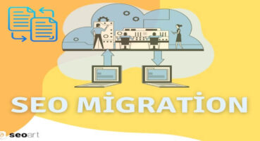 SEO Migration Nedir ve Web Sitesi Taşıma Sürecinde Nelere Dikkat Edilmelidir?