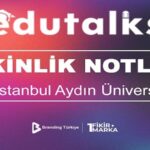EduTalks Serisinin İkinci Durağı İstanbul Aydın Üniversitesi