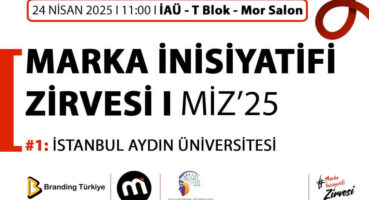 Marka İnisiyatifi Zirvesi 24 Nisan’da İstanbul Aydın Üniversitesi’nde!
