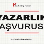 Marketing Haber’de Yazar Olmak İçin Yazarlık Başvurusu Başladı!